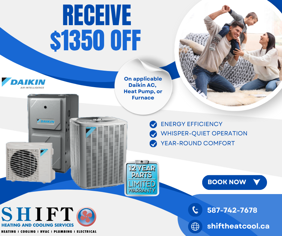Shift Heating and Cooling Services Calgary Daikin rebate promo – receive $1350 off heat pump, AC, or furnace installation